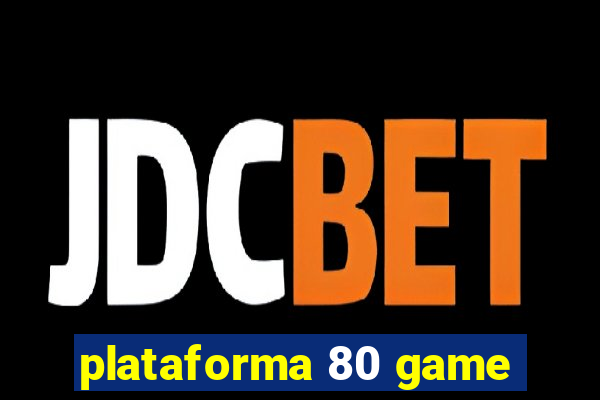 plataforma 80 game